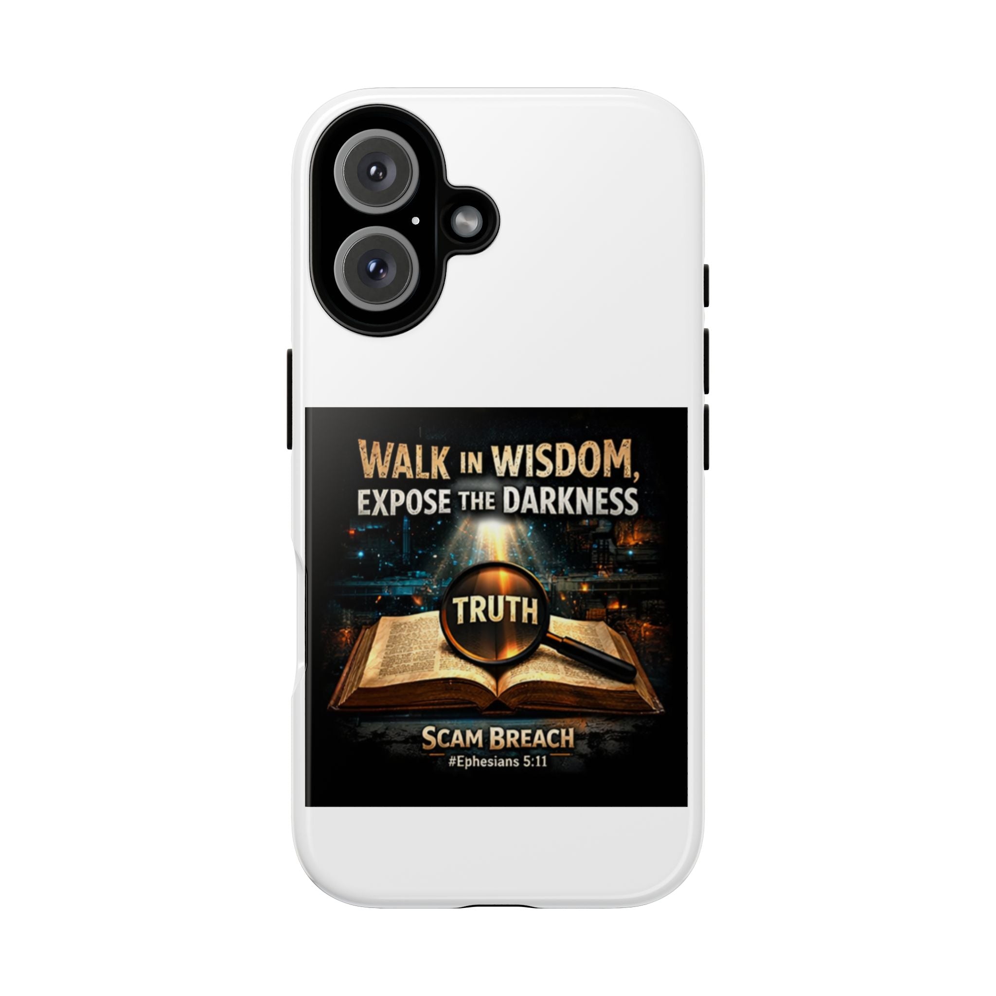 Faith Phone Case - "Walk in Wisdom, Expose the Darkness" Christian Scripture iPhone Case