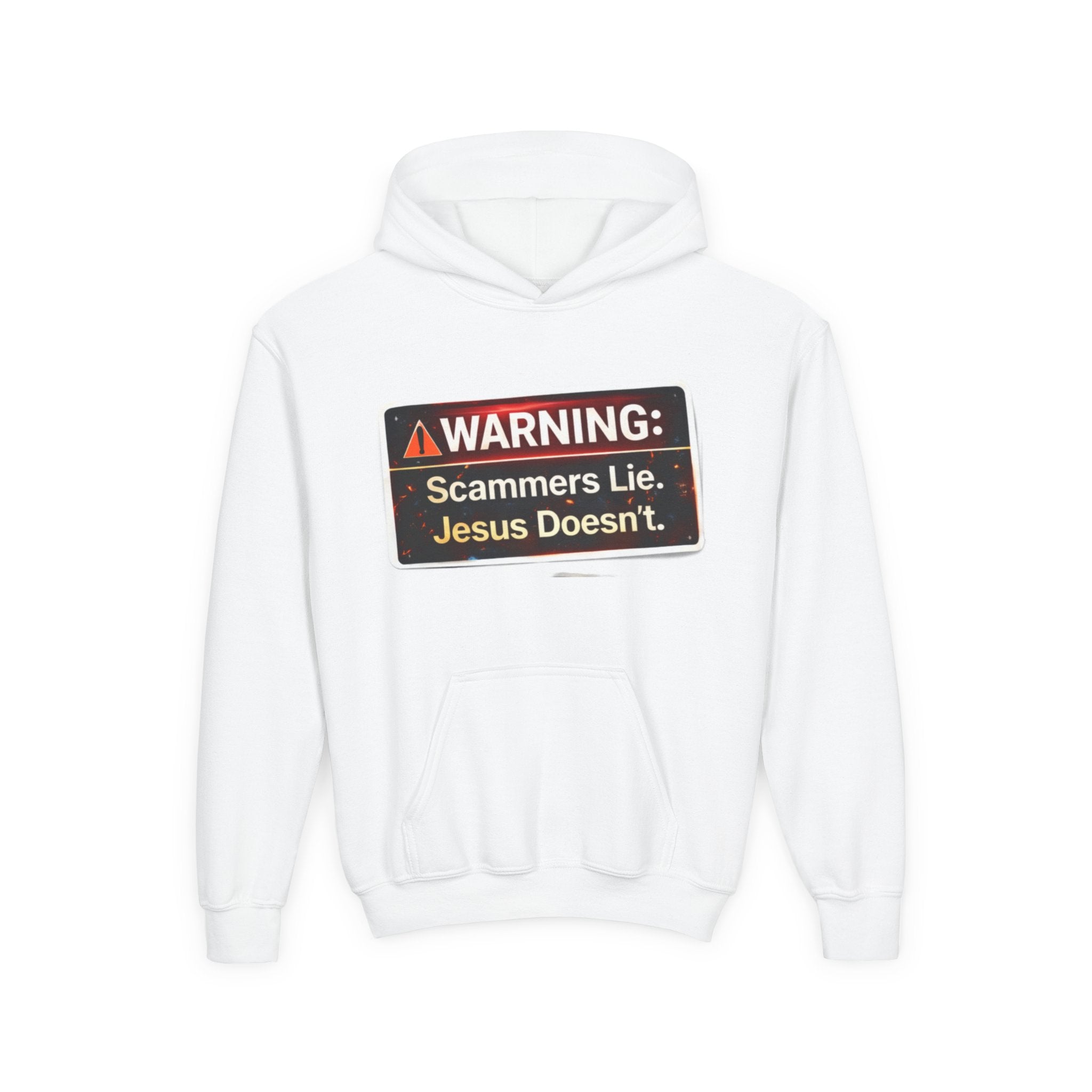 Youth Hoodie — "WARNING: Scammers Lie. Jesus Doesn't." Christian Message Sweatshirt