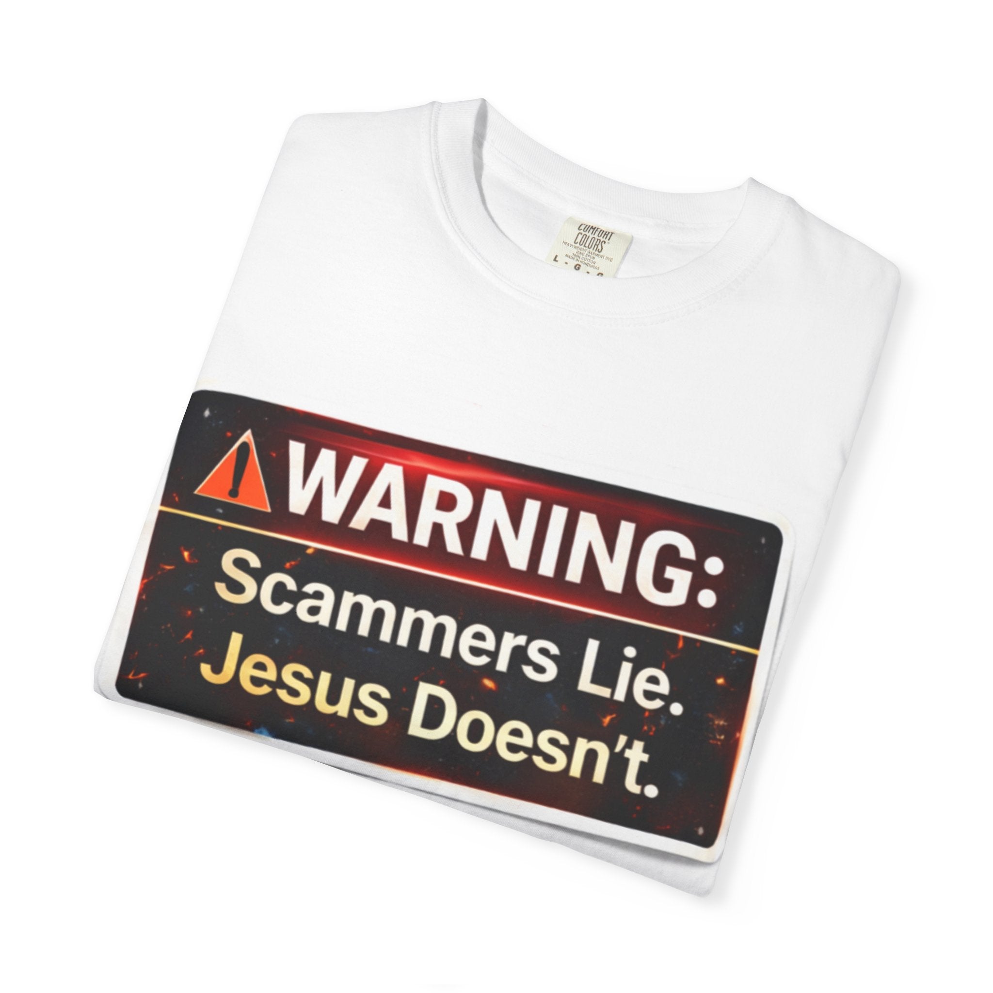 Christian Warning T-Shirt — "WARNING: Scammers Lie. Jesus Doesn't." Graphic Tee