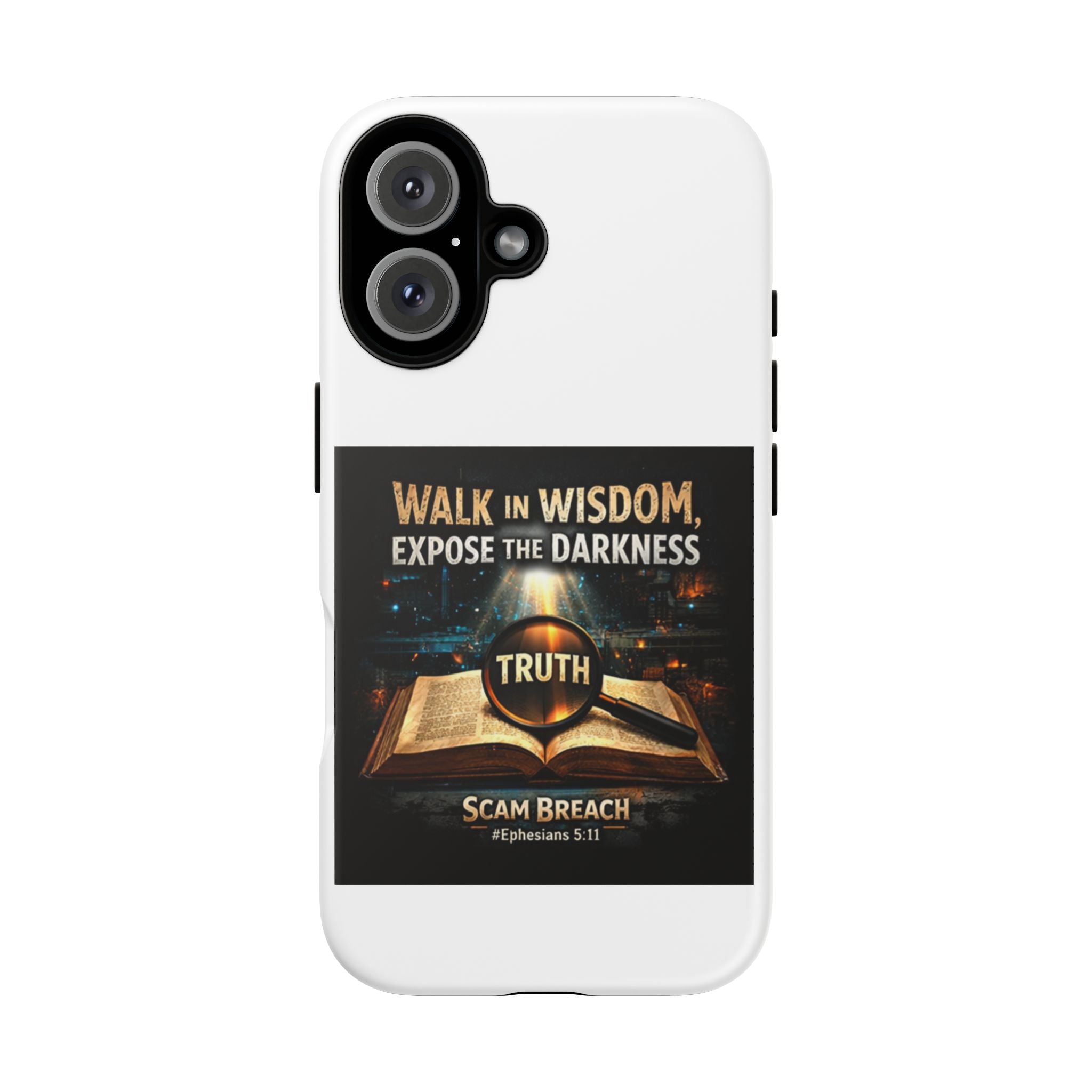 Faith Phone Case - "Walk in Wisdom, Expose the Darkness" Christian Scripture iPhone Case