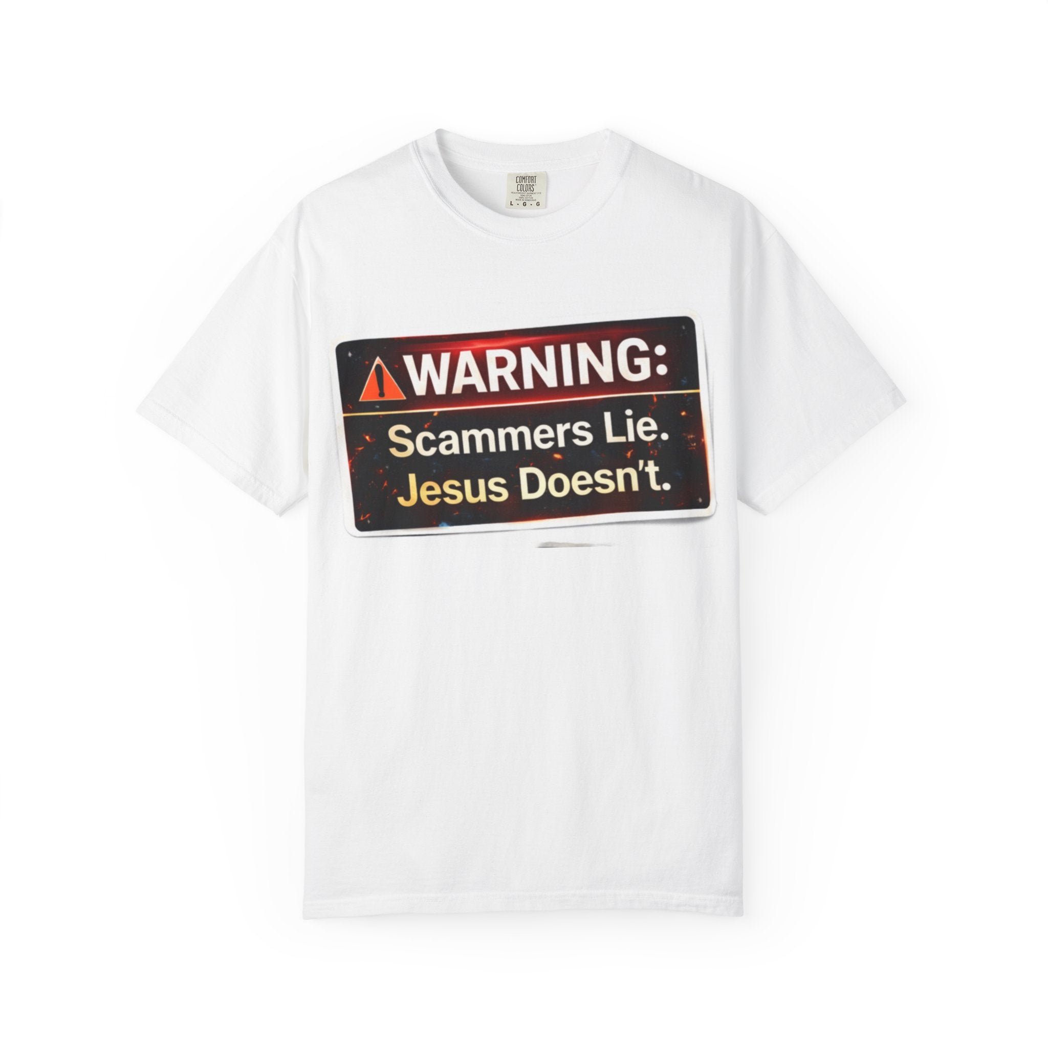 Christian Warning T-Shirt — "WARNING: Scammers Lie. Jesus Doesn't." Graphic Tee